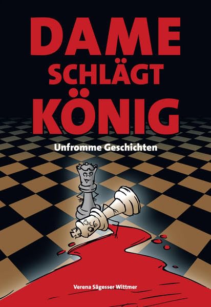 Dame schlägt König: Unfromme Geschichten Contemporary literature