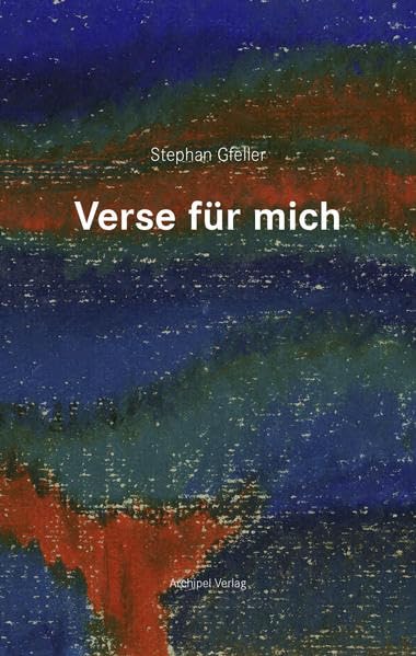 Verse für mich: Ausgewählte Gedichte aus vier Jahrzehnten Poetry
