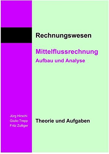 Mittelflussrechnung - Geldflussrechnung: Theorie und Aufgaben sowie Lösungen in 2 Bänden als Paket Study Guides