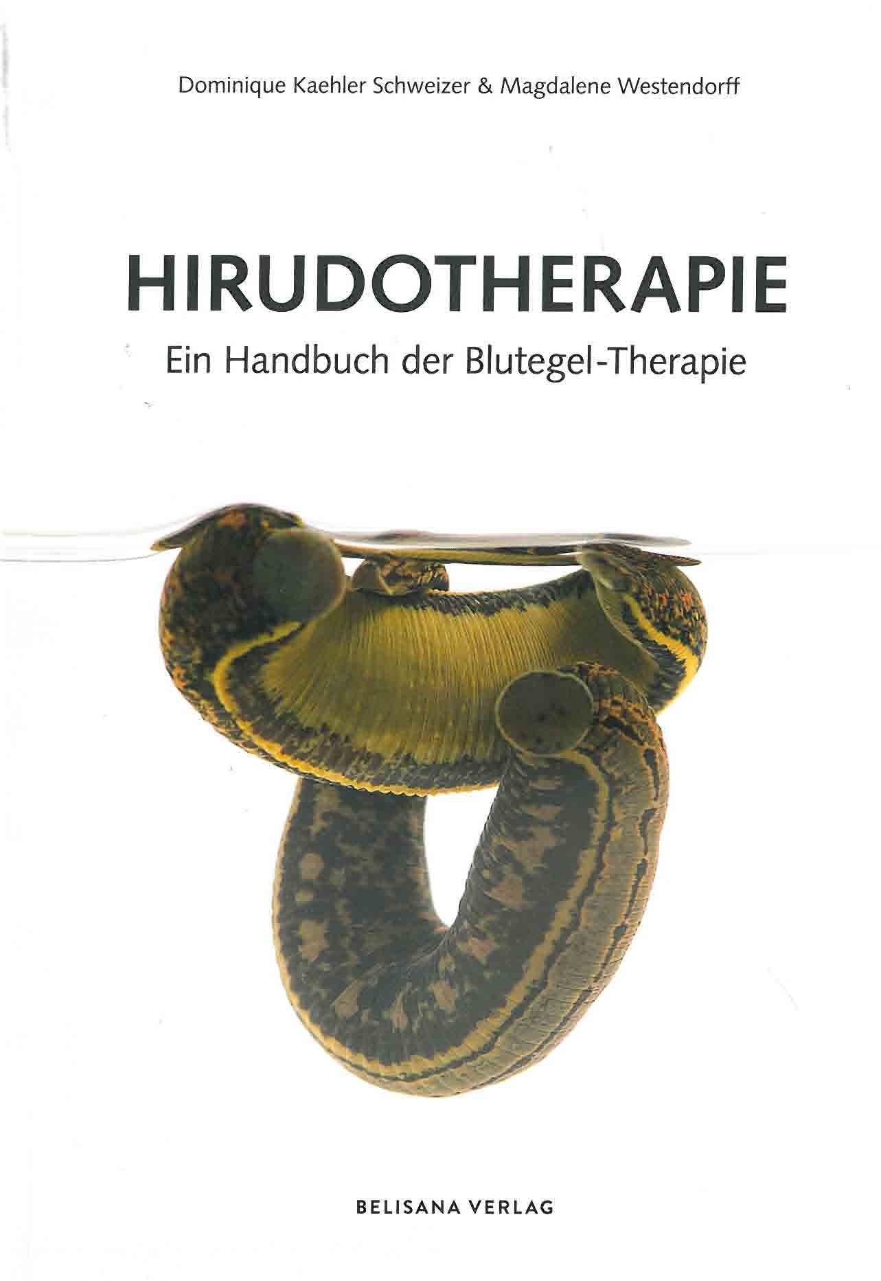 Hirudotherapie: Ein Handbuch der Blutegel-Therapie Medicine