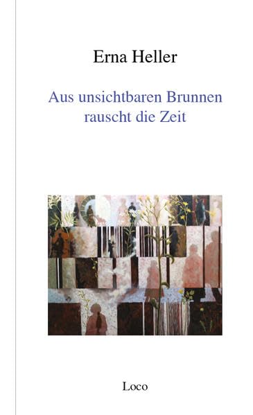 Aus unsichtbaren Brunnen rauscht die Zeit Poetry