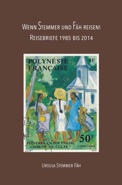 Wenn Stemmer und Fäh reisen!: Reisebriefe 1985 bis 2014 Contemporary literature
