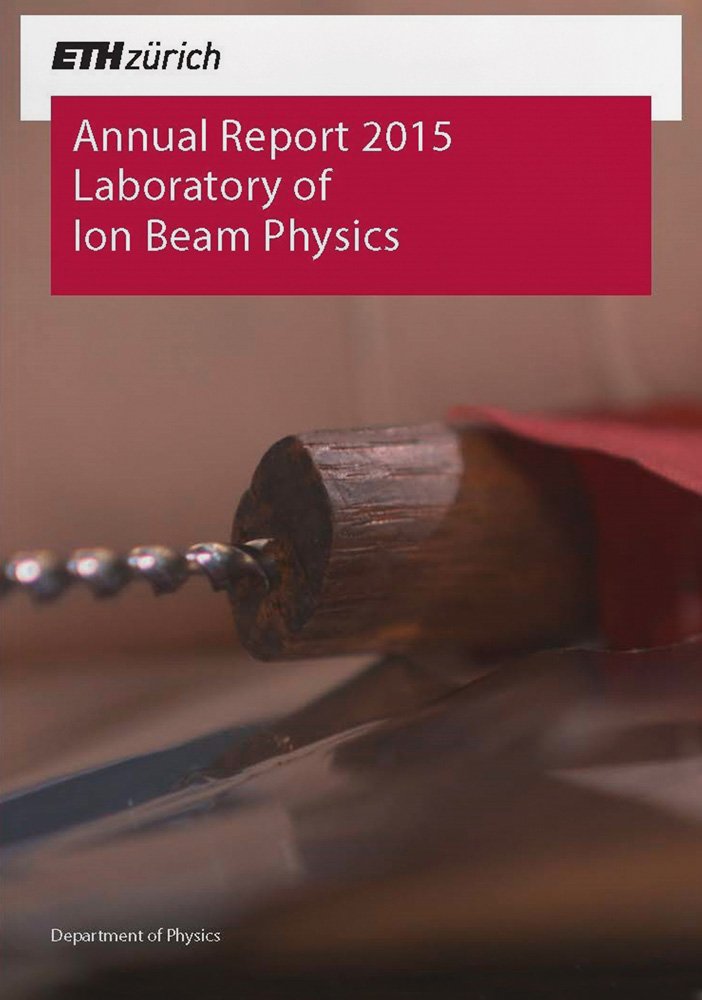 Annual Report 2015: Laboratory of Ion Beam Physics (ETH Zürich. Annual Report. Laboratory of Ion Beam Physics.) Computer Science
