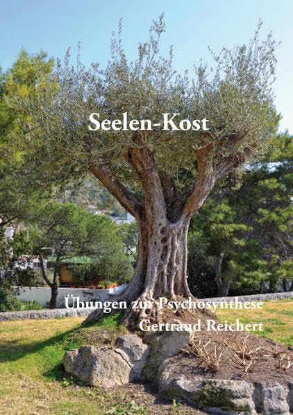 Seelen-Kost: Übungen zur Psychosynthese Books