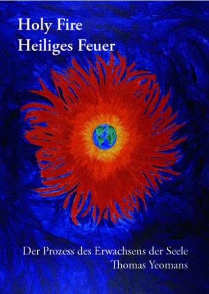 Heiliges Feuer: Das Erwachen der Seele - ein Prozess Psychology