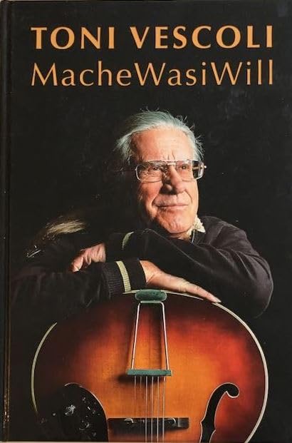 Toni Vescoli: Mache Was I Will. Books