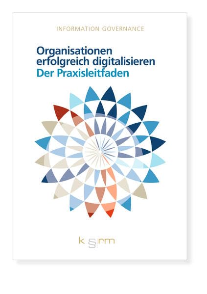 Information Governance: Organisationen erfolgreich digitalisieren Law