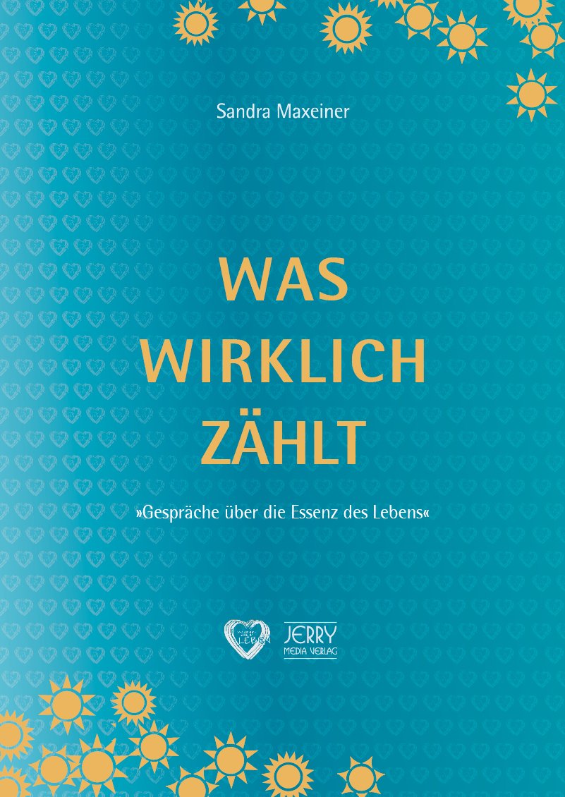 Was wirklich zählt. Gespräche über die Essenz des Lebens. (Was wirklich zählt im Leben) Lifestyle