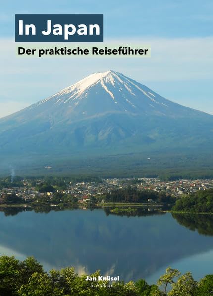 In Japan: Der praktische Reiseführer Leisure, Home & Garden