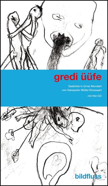 gredi üüfe: Gedichte in Urner Mundart von Hanspeter Müller-Drossaart Poetry
