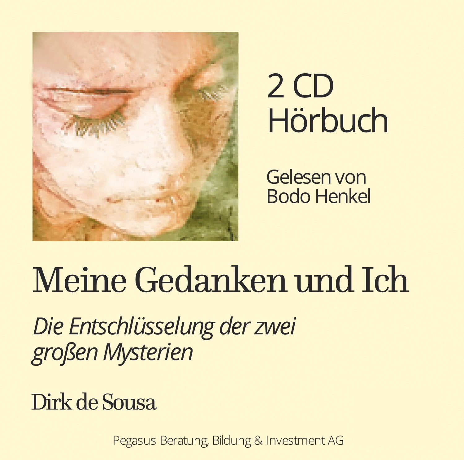 Meine Gedanken und Ich: Die Entschlüsselung der zwei großen Mysterien: Die Entschlüsselung der zwei großen Mysterien, Lesung. CD Standard Audio Format Lifestyle