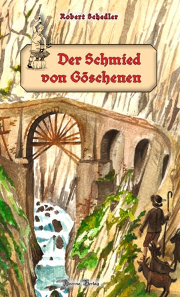 Der Schmied von Göschenen (Abenteuer Geschichte) Historical Fiction