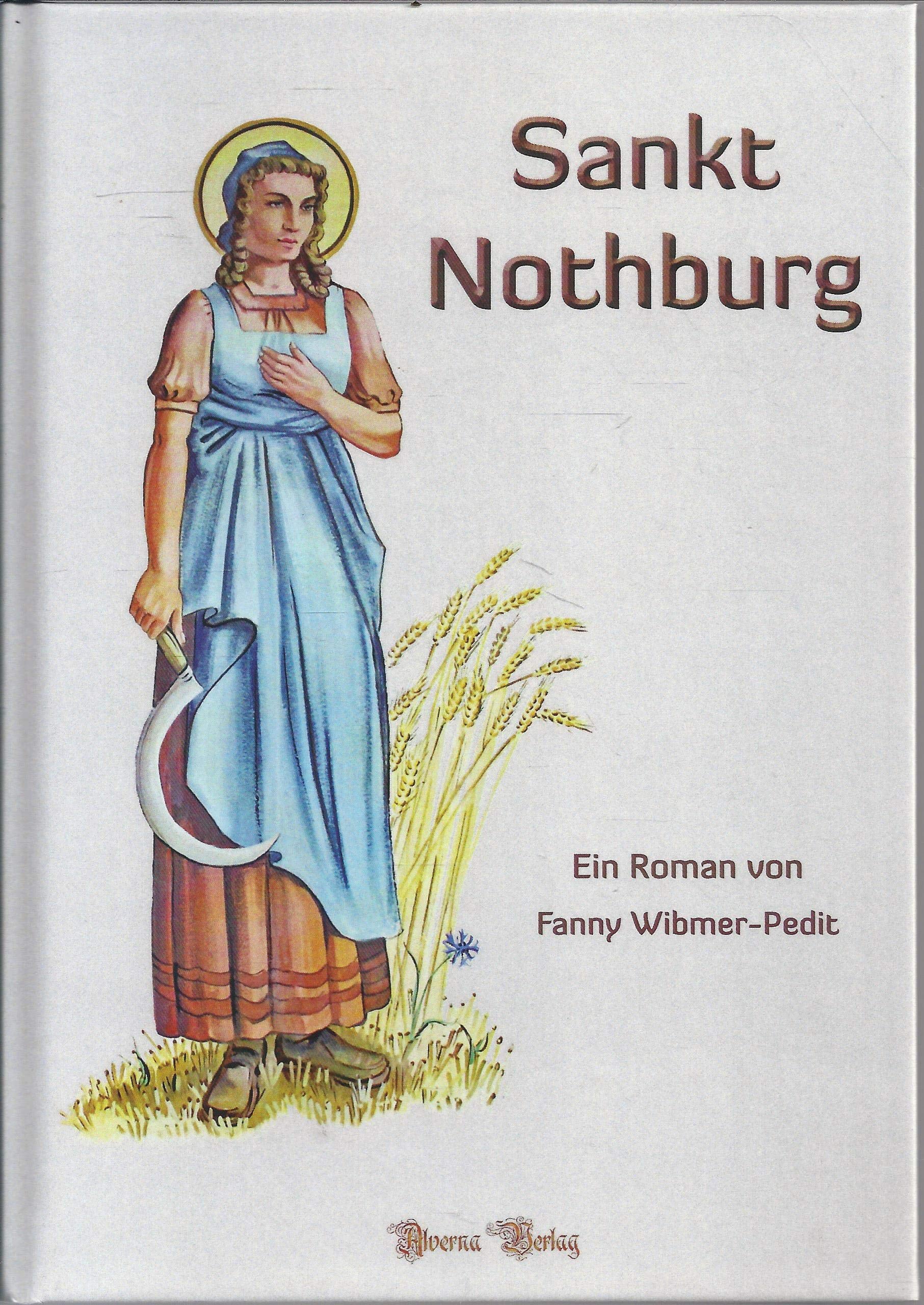 Sankt Nothburg: Die Dienstmagd Gottes Historical Fiction