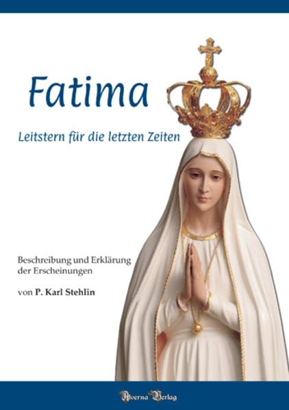 Fatima - Leitstern für die letzten Zeiten Religion & Esotericism