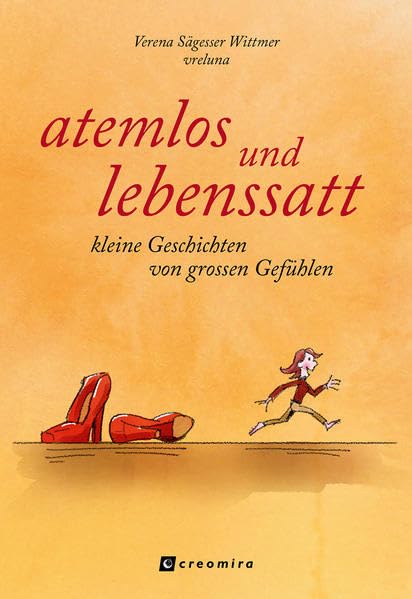 atemlos und lebenssatt: kleine Geschichten von grossen Gefühlen Fiction