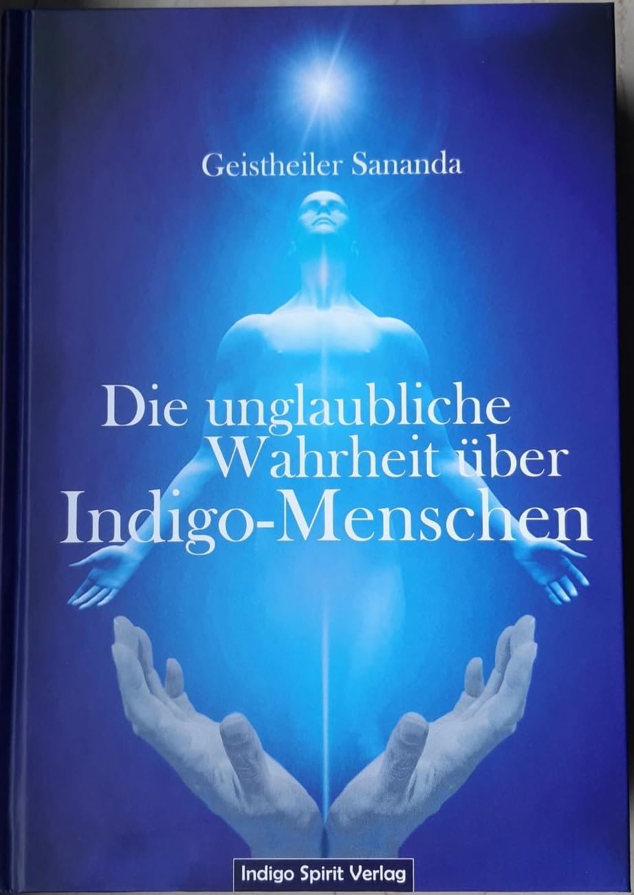 Die unglaubliche Wahrheit über Indigo-Menschen Politics & Society