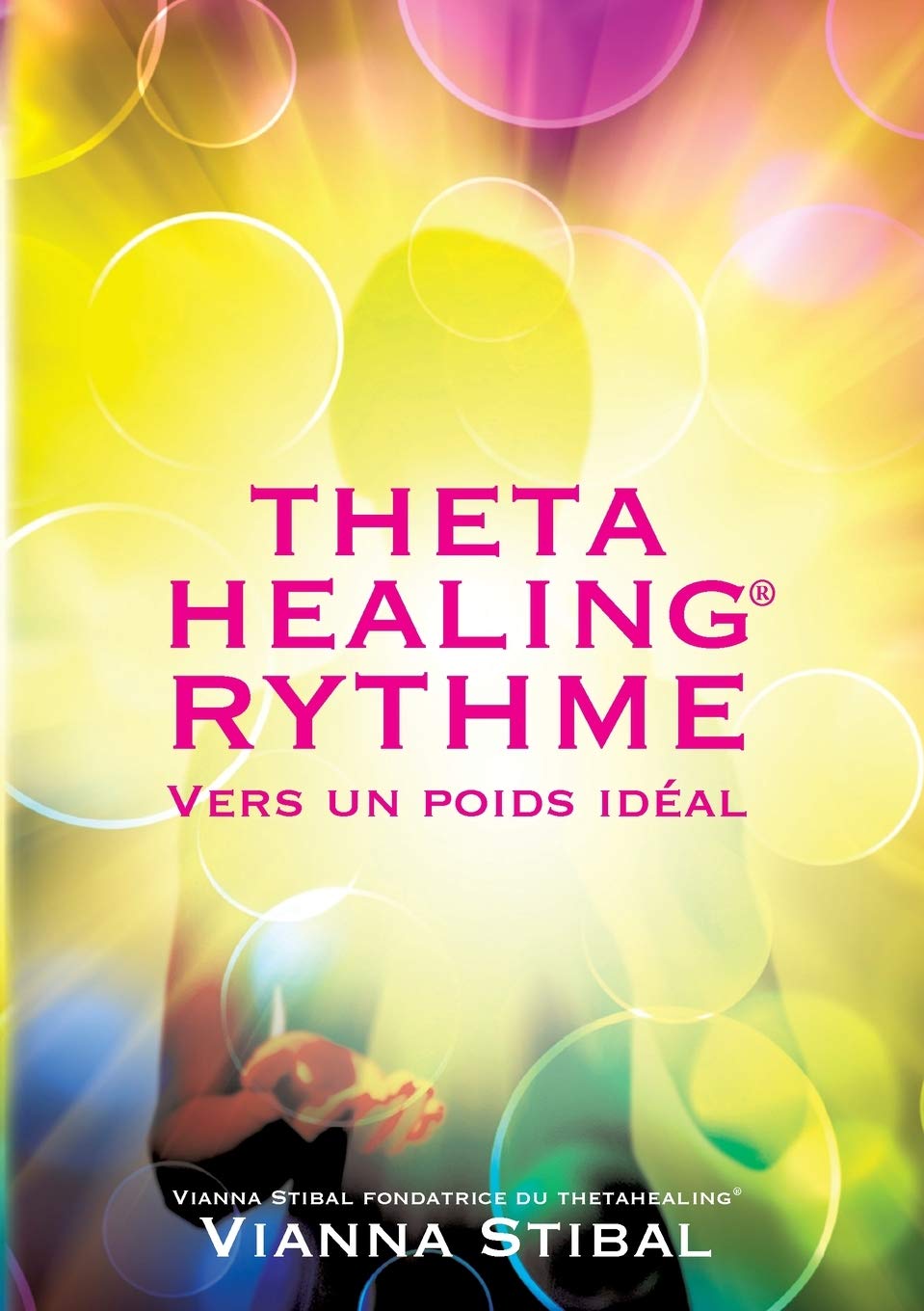 ThetaHealing RYTHME Vers un poids idéal book