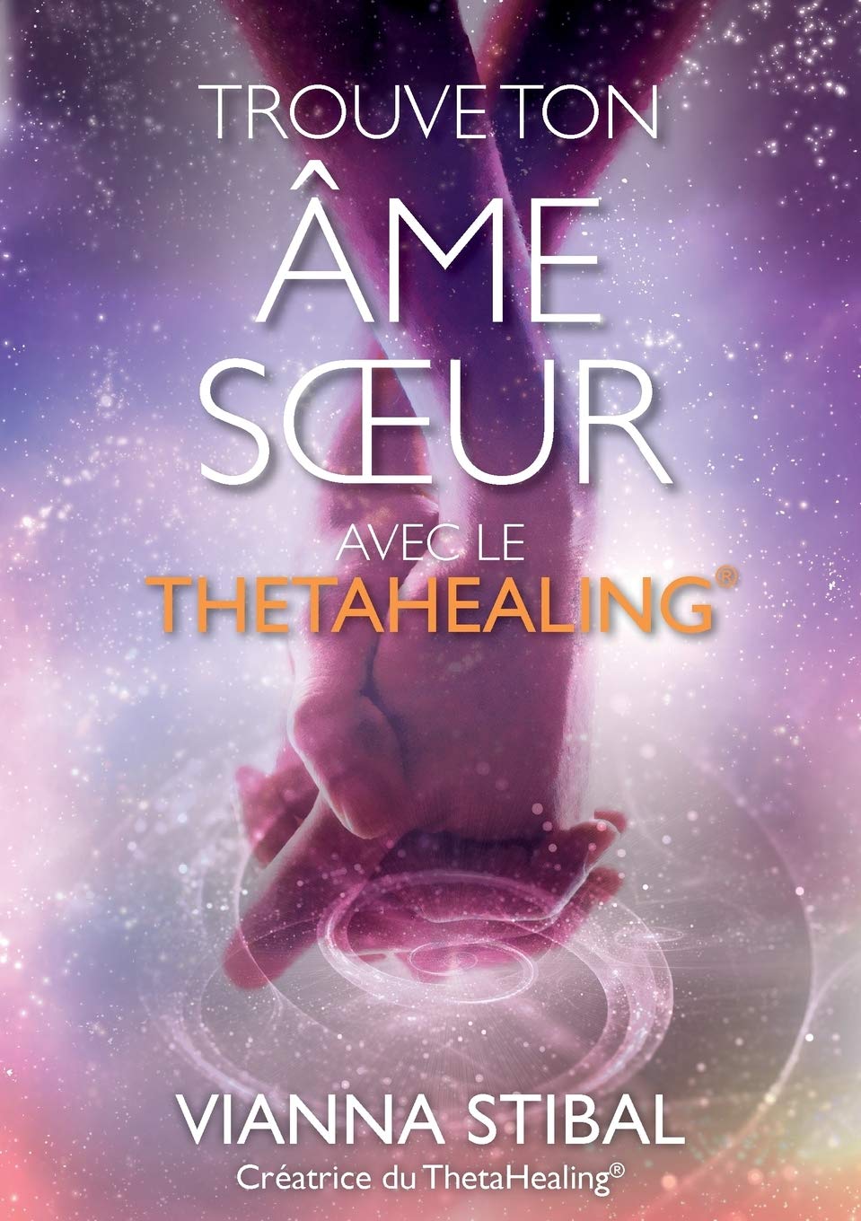 Trouve ton âme soeur avec le ThetaHealing® book