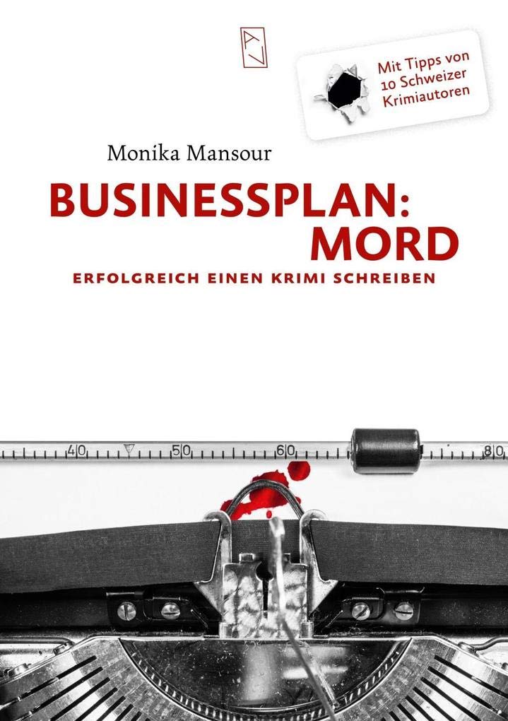 Businessplan: Mord: Erfolgreich einen Krimi schreiben Contemporary literature