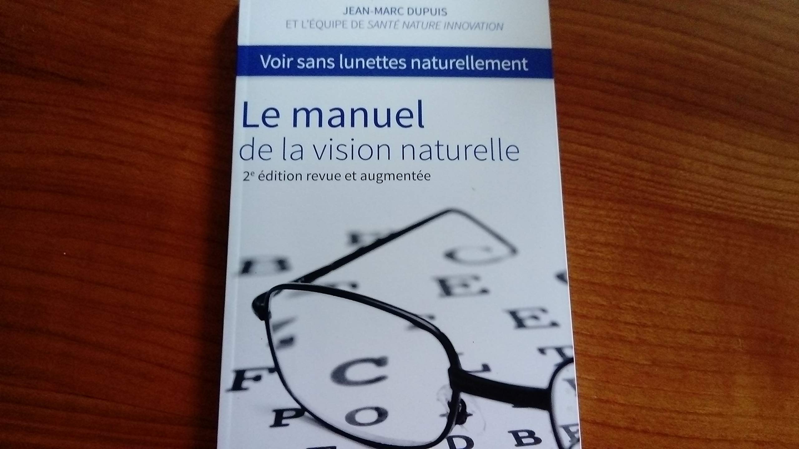 Le manuel de la vision naturelle - Voir sans lunettes naturellement - 2è édition revue et augmentée book