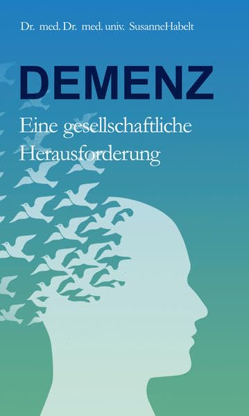 Demenz: Eine gesellschaftliche Herausforderung Medicine