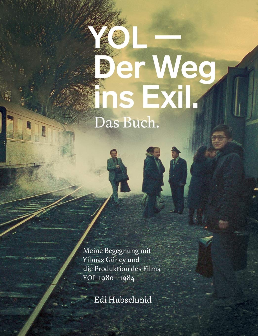YOL - Der Weg ins Exil. Das Buch. Contemporary literature
