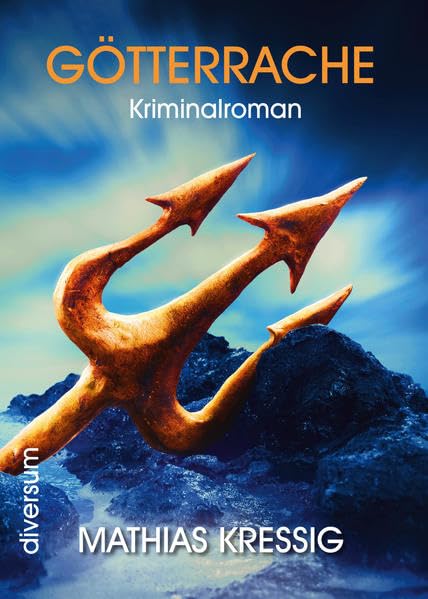 Götterrache: Kriminalroman - Kressig, Mathias book
