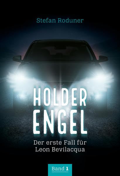 Holder Engel: Der erste Fall für Leon Bevilacqua Contemporary literature