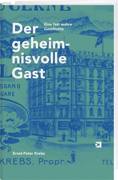 Der geheimnisvolle Gast: Eine fast wahre Geschichte Historical Fiction