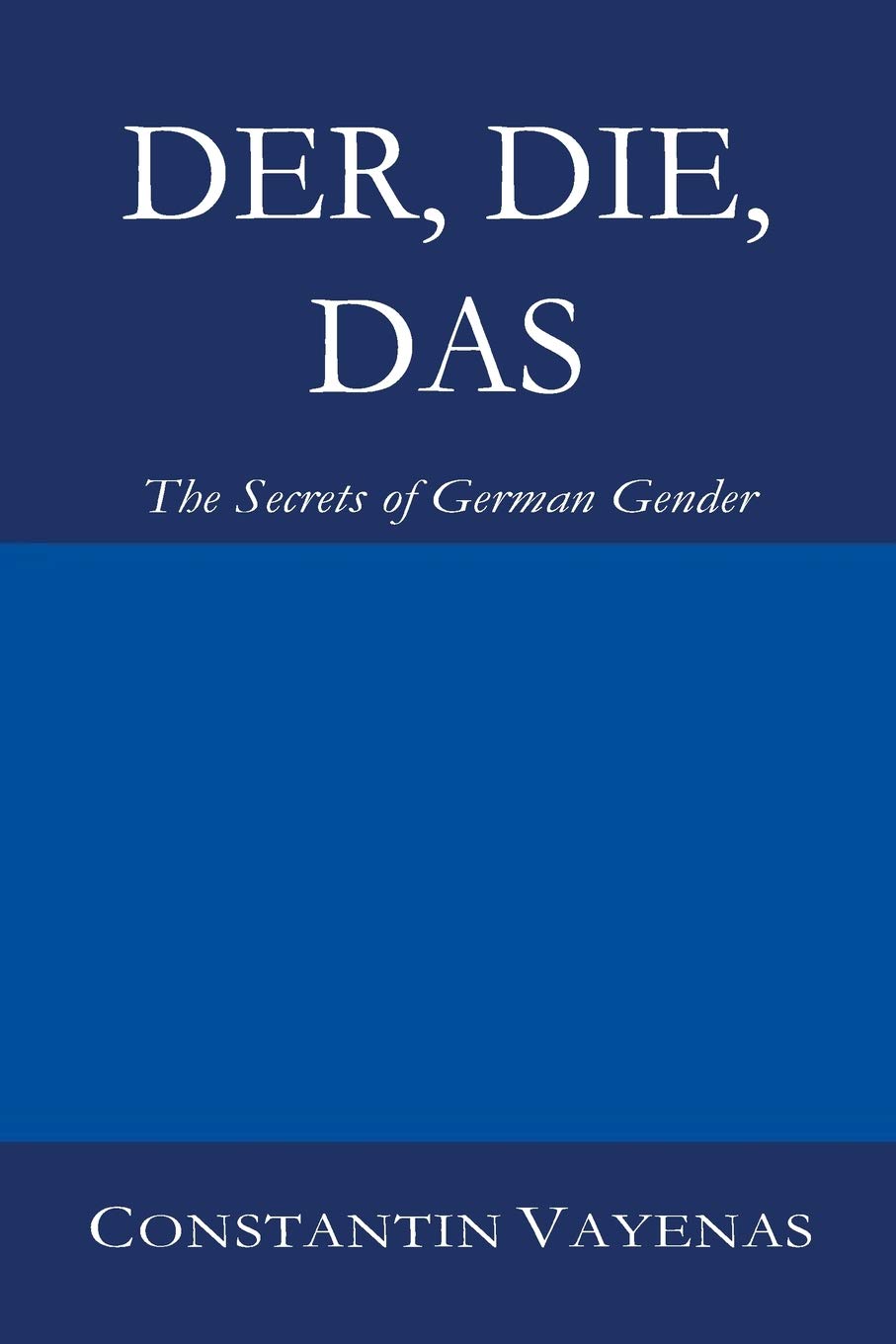Der, Die, Das: The Secrets of German Gender Foreign Languages ​​& Dictionaries