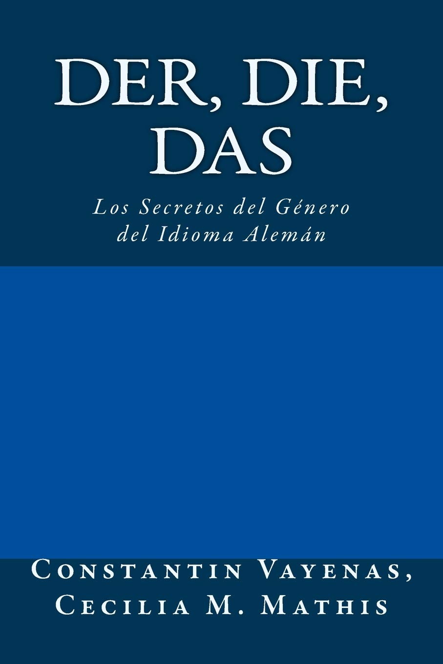 Der, Die, Das: Los Secretos del Género del Idioma Alemán Social Sciences