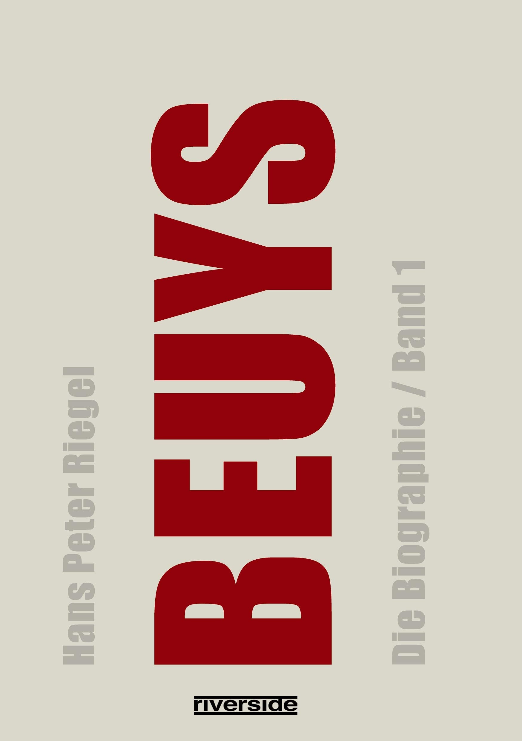 BEUYS: DIE BIOGRAPHIE BAND 1 (aktualisierte Auflage) Art & Literature