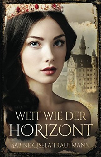 Weit wie der Horizont - Elaines Geschichte Historical Fiction
