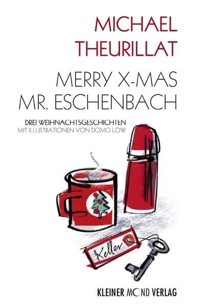 Merry X-mas, Mr. Eschenbach: Drei Weihnachtsgeschichten Contemporary literature