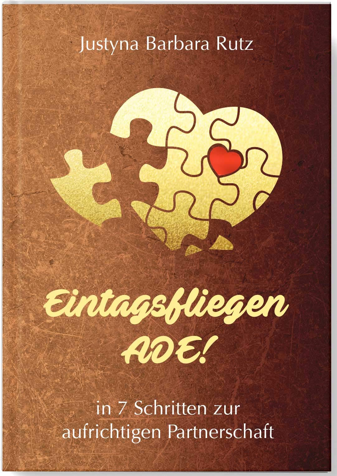 Eintagsfliegen ADE: In 7 Schritten zur aufrichtigen Partnerschaft Business, Finance & Career