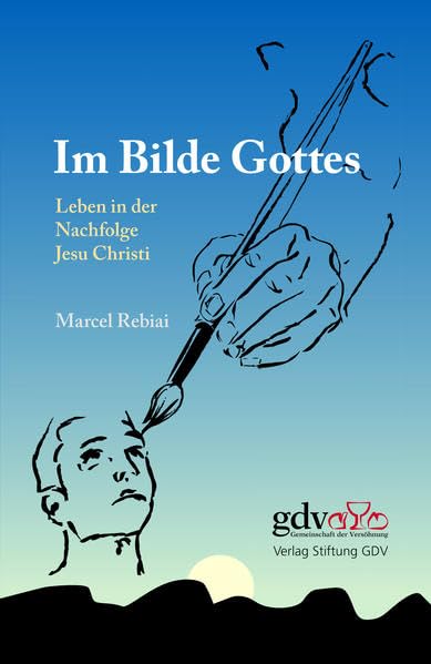 Im Bilde Gottes: Leben in der Nachfolge Jesu Christi Religion & Esotericism