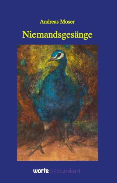 Niemandsgesänge: Von Wegen durch Innenwelten Poetry