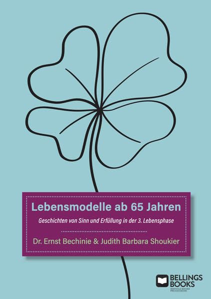 Lebensmodelle ab 65 Jahren: Geschichten von Sinn und Erfüllung in der 3. Lebensphase Books
