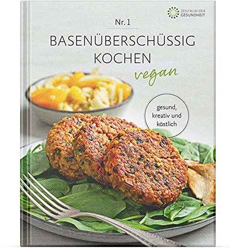 Basenüberschüssig kochen vegan - Nr. 1: vegan, kreativ und köstlich Books