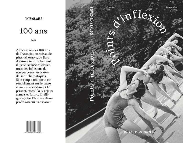 Points d'inflexion: 100 ans Physioswiss Health, Nutrition & Fitness