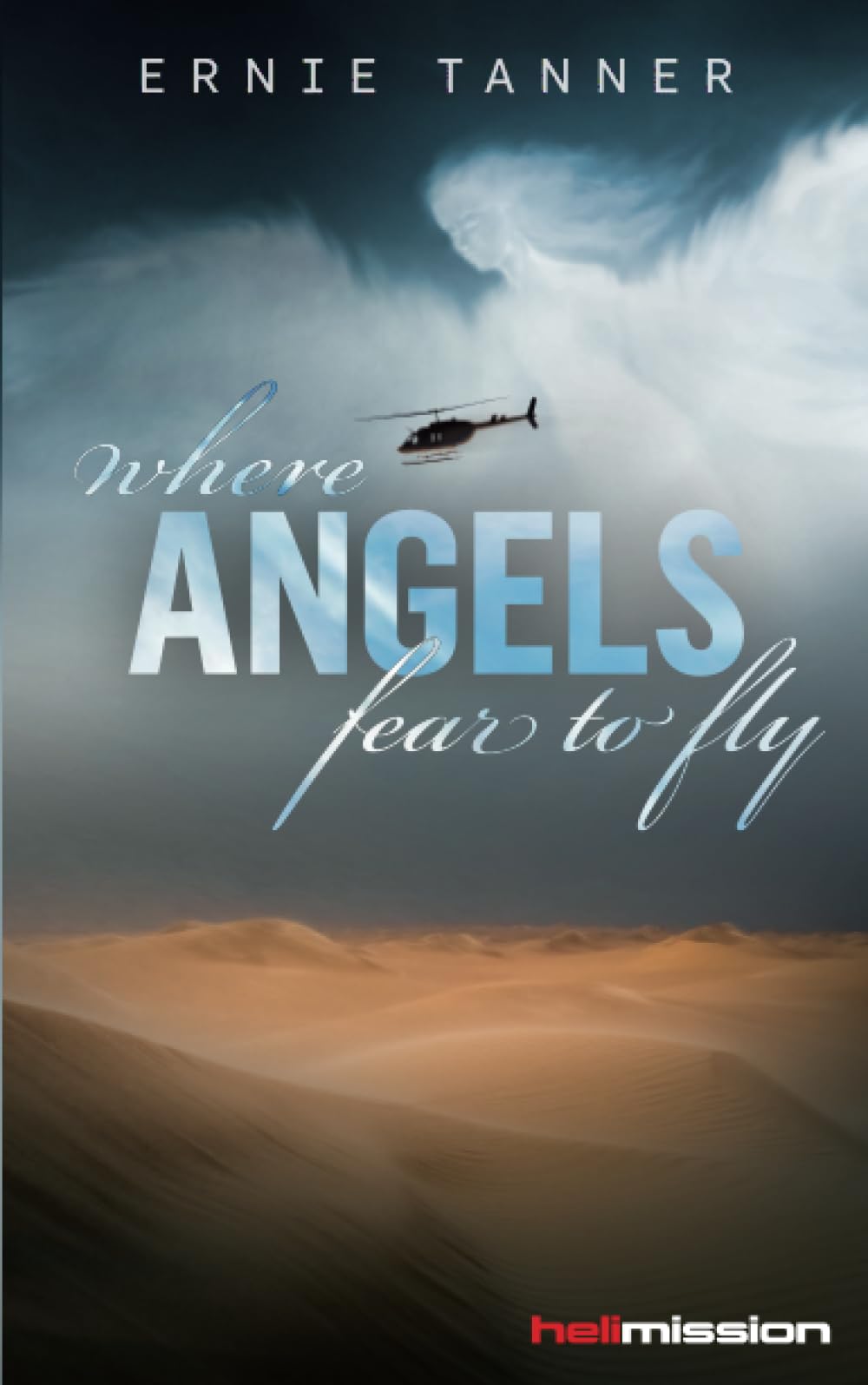 Where Angels Fear To Fly: The life-threatening experiences of the bush pilot Ernie Tanner Politics & Society