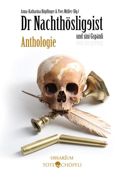 Dr Nachthösligeist und sini Gspänli: Anthologie Humour & Satire