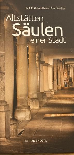 Altstätten - Säulen einer Stadt Poetry