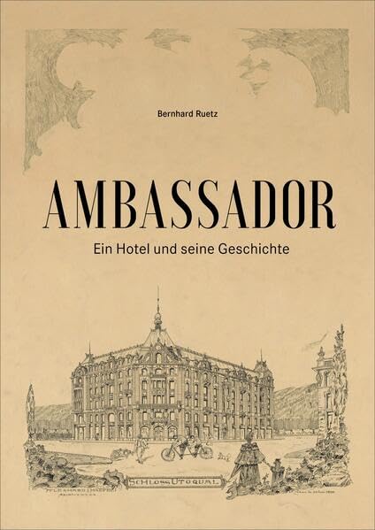 Ambassador: Ein Hotel und seine Geschichte Memories