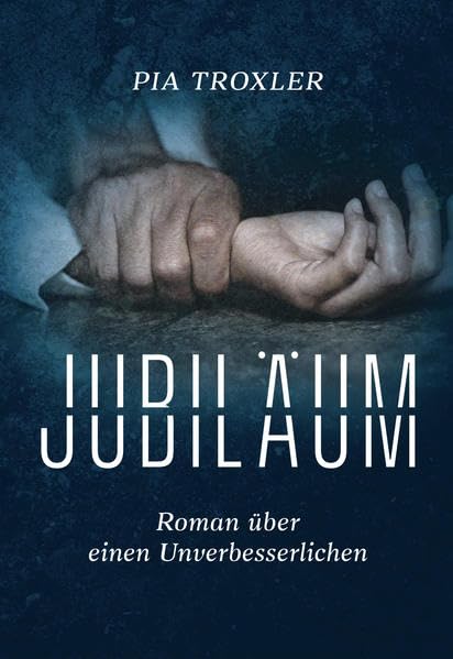 Jubiläum.: Roman über einen Unverbesserlichen Social Sciences