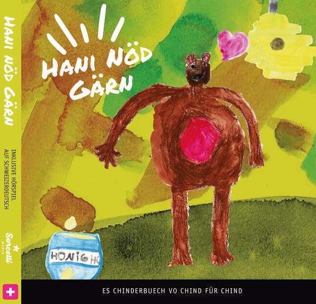 HANI NÖD GÄRN - inkl. Hörspiel auf Schweizerdeutsch: d'Gschicht vom Ben und sim feine Honig Social Sciences