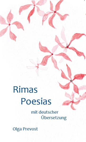 Rimas Poesias: mit deutscher Übersetzung Poetry