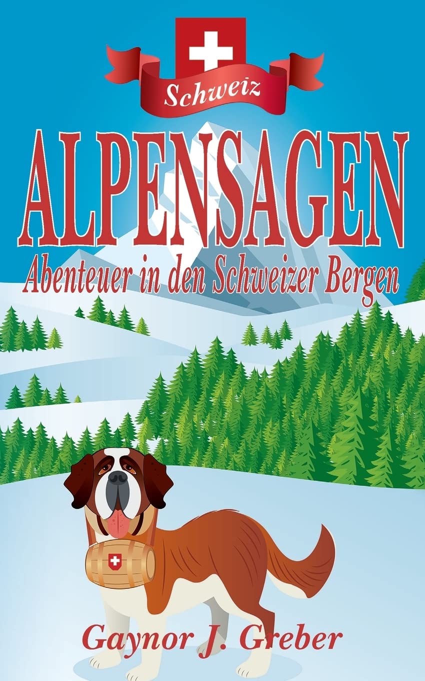 ALPENSAGEN: Abenteuer in den Schweizer Bergen Contemporary literature