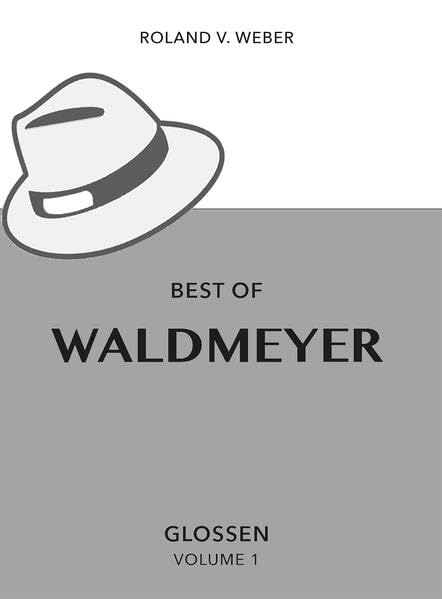 WALDMEYER, Best of: Glossen - Volume 1 Contemporary literature