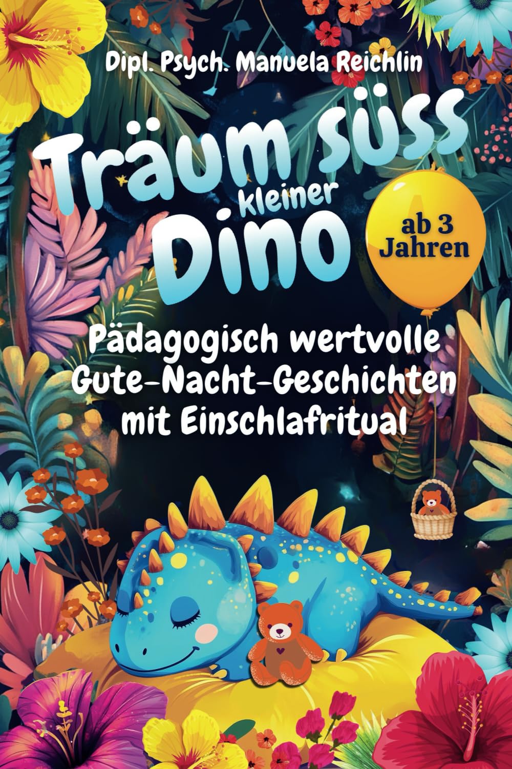 Träum süss kleiner Dino: Pädagogisch wertvolle Gute-Nacht-Geschichten mit Einschlafritual. Für Dino-Fans ab 3 Jahren. Health, Nutrition & Fitness